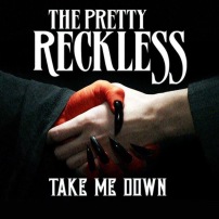 The Pretty Reckless - Take Me Down